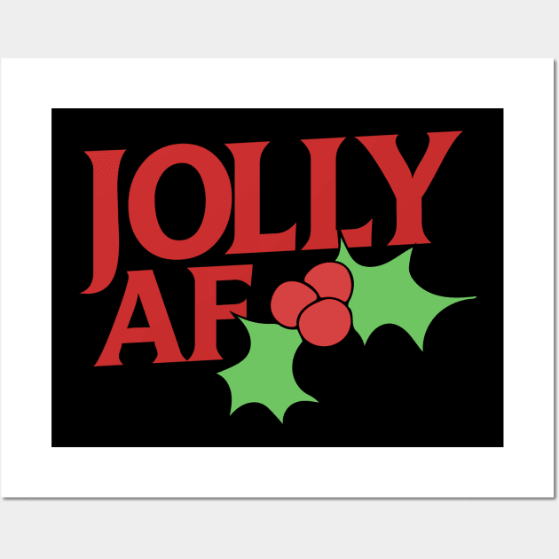 JOLLY AF Wall Art by bubbsnugg